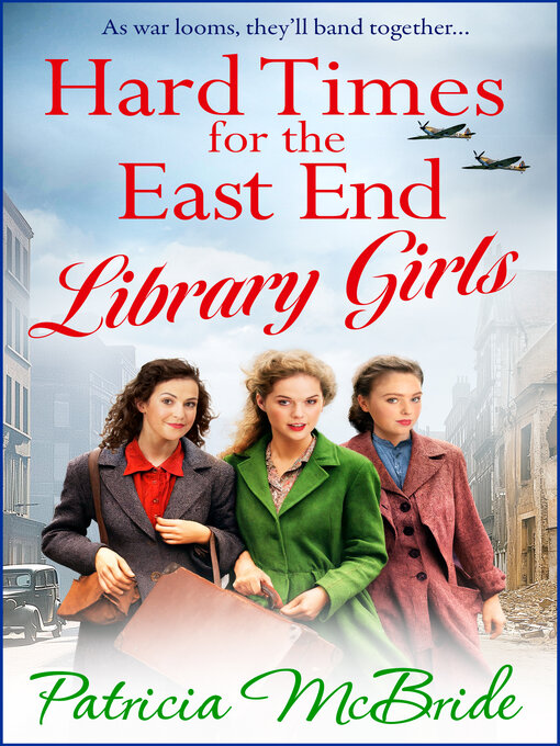 Title details for Hard Times for the East End Library Girls by Patricia McBride - Available